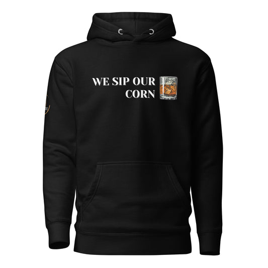 We Sip Our Corn Unisex Hoodie